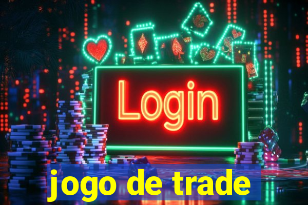 jogo de trade